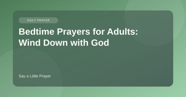 Bedtime Prayers for Adults: Wind Down with God featured image