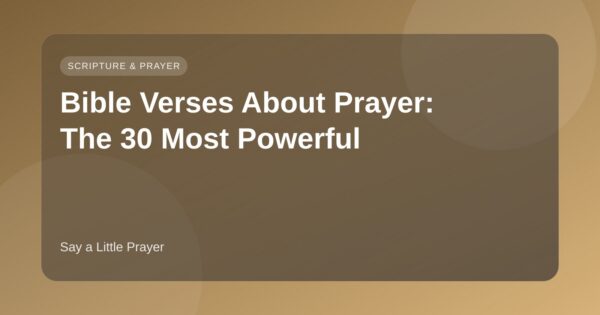 Bible Verses About Prayer: The 30 Most Powerful featured image